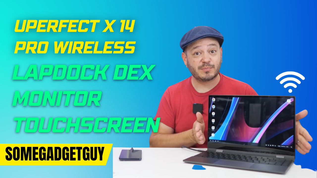 UPERFECT X 14 Pro Wireless LapDock DeX Monitor Touchscreen Reviewed by